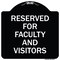 Signmission School Parking Reserved for Faculty and Visitors Heavy-Gauge Aluminum Sign, 18" x 18", BW-1818-22970 A-DES-BW-1818-22970 - alternate 1